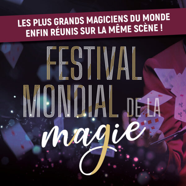 Festival Mondial de la Magie Du 5 au 6 avr 2025