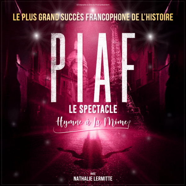 Affiche Piaf ! Le Spectacle en concert au Liberté