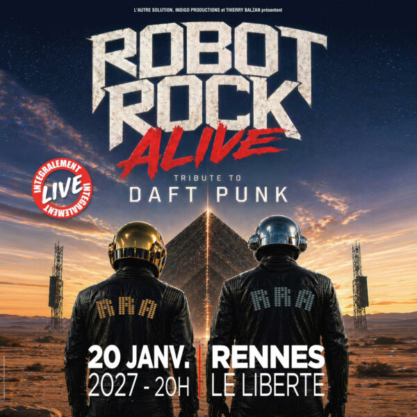 Affiche Robot Rock Alive en concert au Liberté